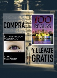  J. K. Vélez et  Sofía Cassano - Compra "El inspirador mejorado" y llévate gratis "100 Reglas para aumentar tu productividad".