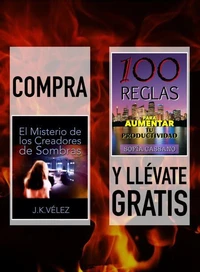 Compra "El misterio de los creadores de sombras" y llévate gratis "100 Reglas para aumentar tu productividad"