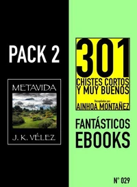 Pack 2 Fantásticos ebooks, nº29. Metavida & 301 Chistes Cortos y Muy Buenos