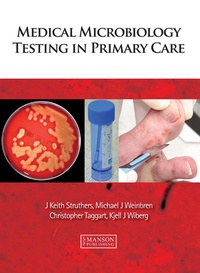 J-Keith Struthers - Medical Microbiology Testing in Primary Care.