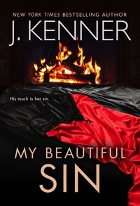  J. Kenner - My Beautiful Sin - Saints and Sinners, #2.