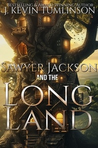  J. Kevin Tumlinson - Sawyer Jackson and the Long Land - Sawyer Jackson, #1.