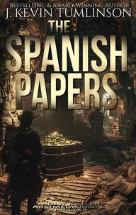  J. Kevin Tumlinson - The Spanish Papers - Dan Kotler, #8.