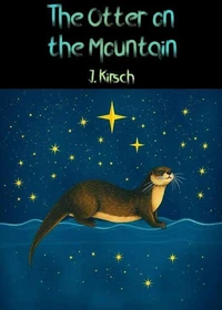 The Otter on the Mountain