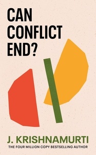 J. Krishnamurti - Can Conflict End?.
