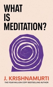 J. Krishnamurti - What is Meditation?.
