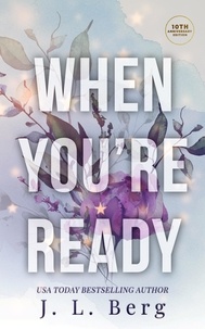  J.L. Berg - When You're Ready: Tenth Anniversary Edition - The Ready Series.
