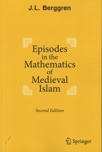J. L. Berggren - Episodes in the Mathematics of Medieval Islam.