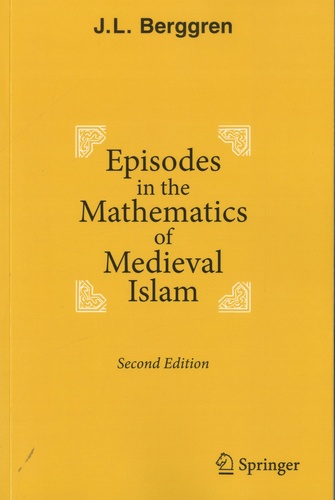 Episodes in the Mathematics of Medieval Islam 2nd edition