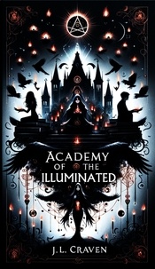  J.L Craven - Academy of the Illuminated - Of Science and Magic, #1.