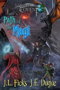  J. L. Ficks et  J. E. Dugue - Path of the Magi: The Chronicles of Covent: Book One of the Adventure Series - Adventure Series, #1.