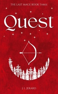  J. L. Jerard - Quest - The Last Mage, #3.