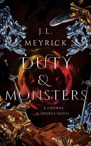  J.L. Meyrick - Duty &amp; Monsters - Royalty &amp; Romance, #2.