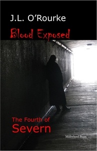  J.L. O'Rourke - Blood Exposed - The Severn Series, #4.