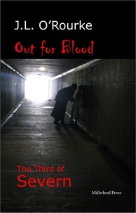  J.L. O'Rourke - Out for Blood - The Severn Series, #3.