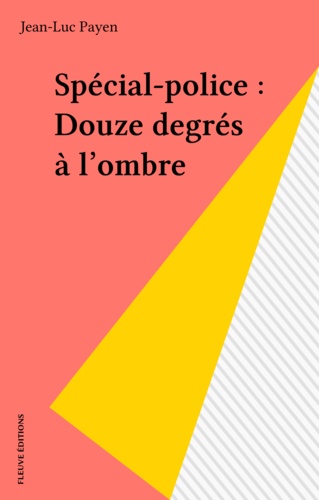 Douze degrés à l'ombre