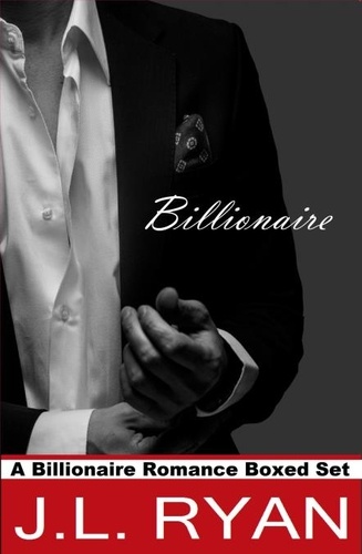  J.L. Ryan - Billionaire - Billionaire Romance Series.