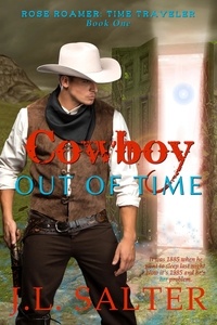  J.L. Salter - Cowboy Out of Time - Rose Roamer: Time Traveler, #1.