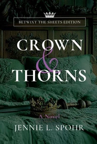 Crown and Thorns Betwixt the Sheets Edition