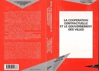 J-L Thiebault et Gérard Marcou - La coopération contractuelle et le gouvernement des villes.