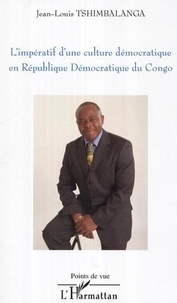 J-l. Tshimbalanga - L'impératif d'une culture démocratique en République Démocratique du Congo.