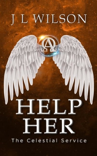  J L Wilson - Help Her - The Celestial Service, #2.