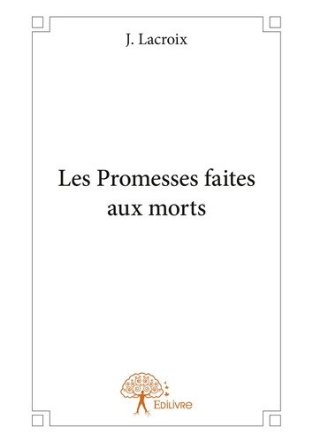 Les promesses faites aux morts