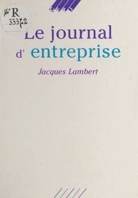 J Lambert - Journal d'entreprise (Le).