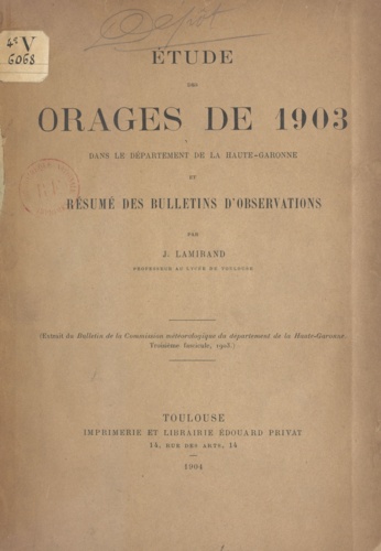 Étude des orages de 1903 dans le département de la Haute-Garonne et résumé des bulletins d'observations