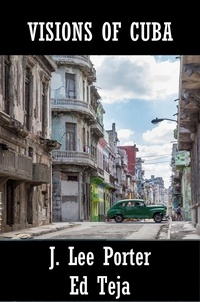  J. Lee Porter et  Ed Teja - Visions of Cuba.