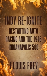  J Louis Frey - Indy Re-Ignite.