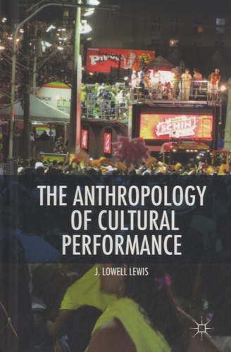 J. Lowell Lewis - The Anthropology of Cultural Performance.
