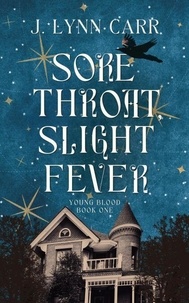 Ebook italiano télécharger Sore Throat, Slight Fever - Young Blood, #1 9798230519027 (French Edition)