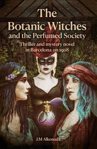 The Botanic Witches and the Perfumed Society