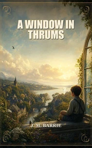 A Window in Thrums