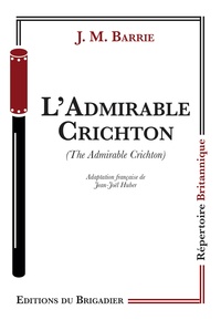 J. M. Barrie - L'admirable Crichton.