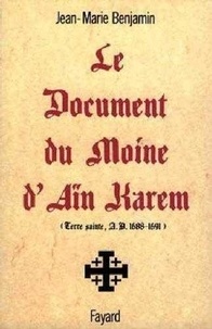 J-M Benjamin - Le Document du moine d'Aïn Karem - Terre sainte, A.D. 1688-1691.