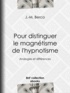 J.-M. Berco - Pour distinguer le magnétisme de l'hypnotisme - Analogies et différences.