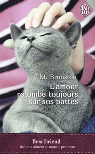J. M. Bronston - L'amour retombe toujours sur ses pattes.
