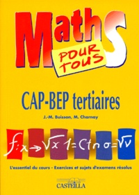 J-M Buisson et Marc Charnay - Maths pour tous - CAP-BEP tertiaires.