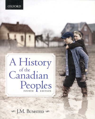 J-M Bumsted - A History of the Canadian Peoples.