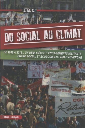Du social au climat. De 1968 à 2018... Un demi-siècle d'engagements militants entre social et écologie en pays d'Auvergne