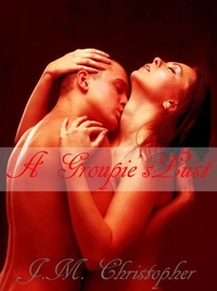 A Groupie's Lust