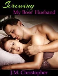 Screwing My Boss' Husband
