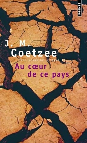 J. M. Coetzee - Au coeur de ce pays.