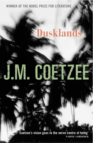 J. M. Coetzee - Dusklands.