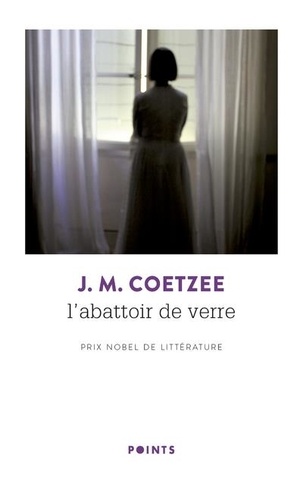 J. M. Coetzee - L'abattoir de verre.