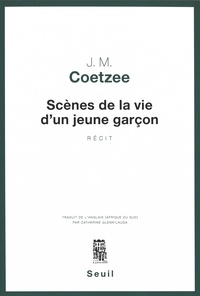 J. M. Coetzee - Scènes de la vie d'un jeune garçon.