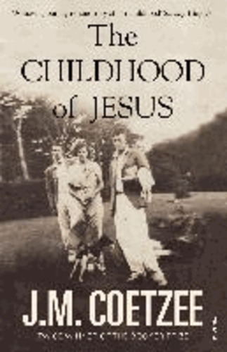 J. M. Coetzee - The Childhood of Jesus.