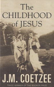 J. M. Coetzee - The Childhood of Jesus.